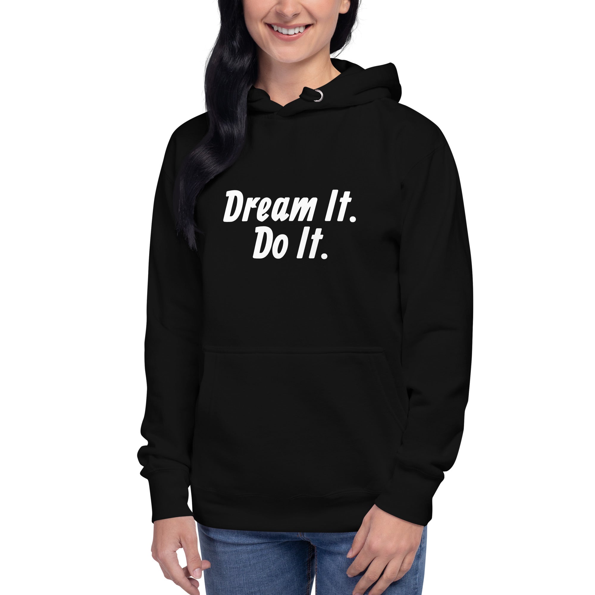 Dream it. Do It. Hoodie