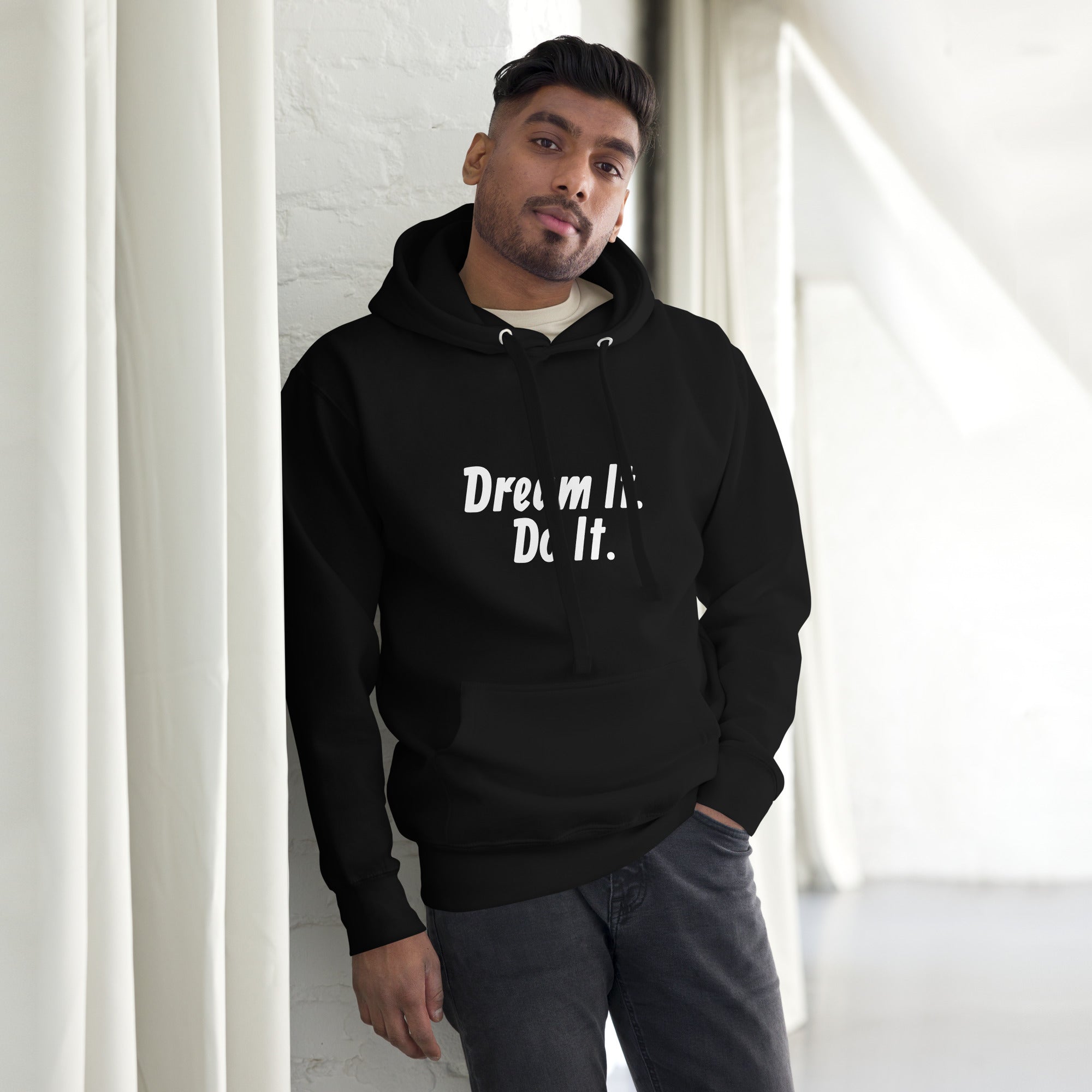 Dream it. Do It. Hoodie